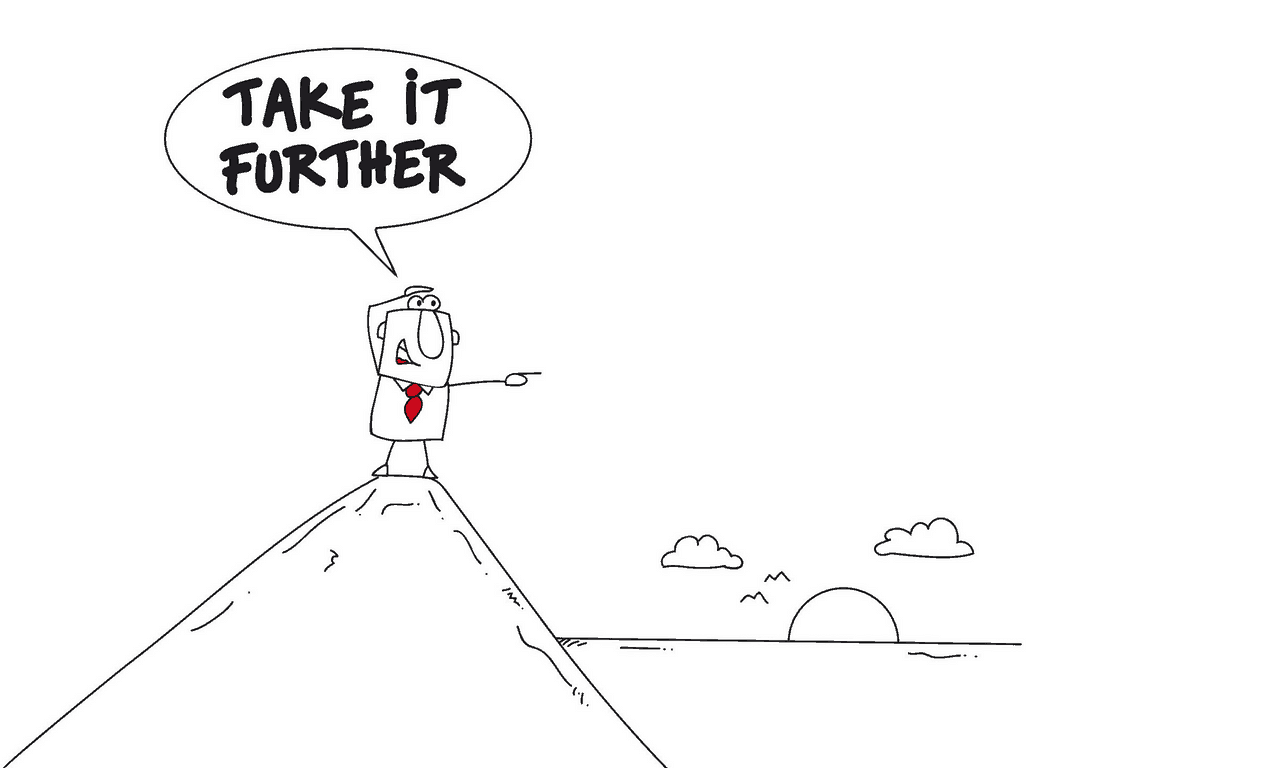 Far be it for me. Take further.